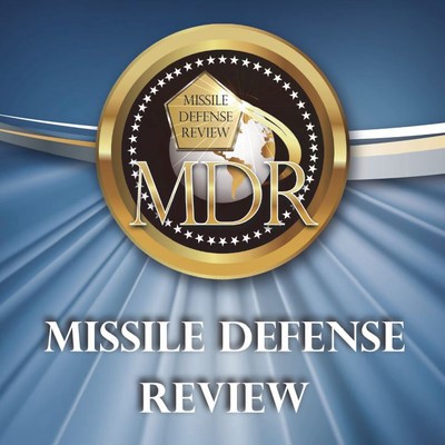 A Vision to March Towards: The Missile Defense Review